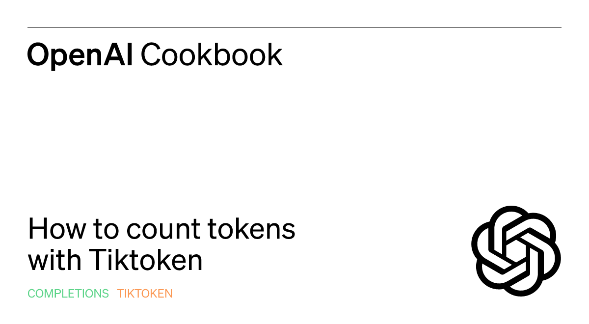 How to count tokens with tiktoken openai cookbook